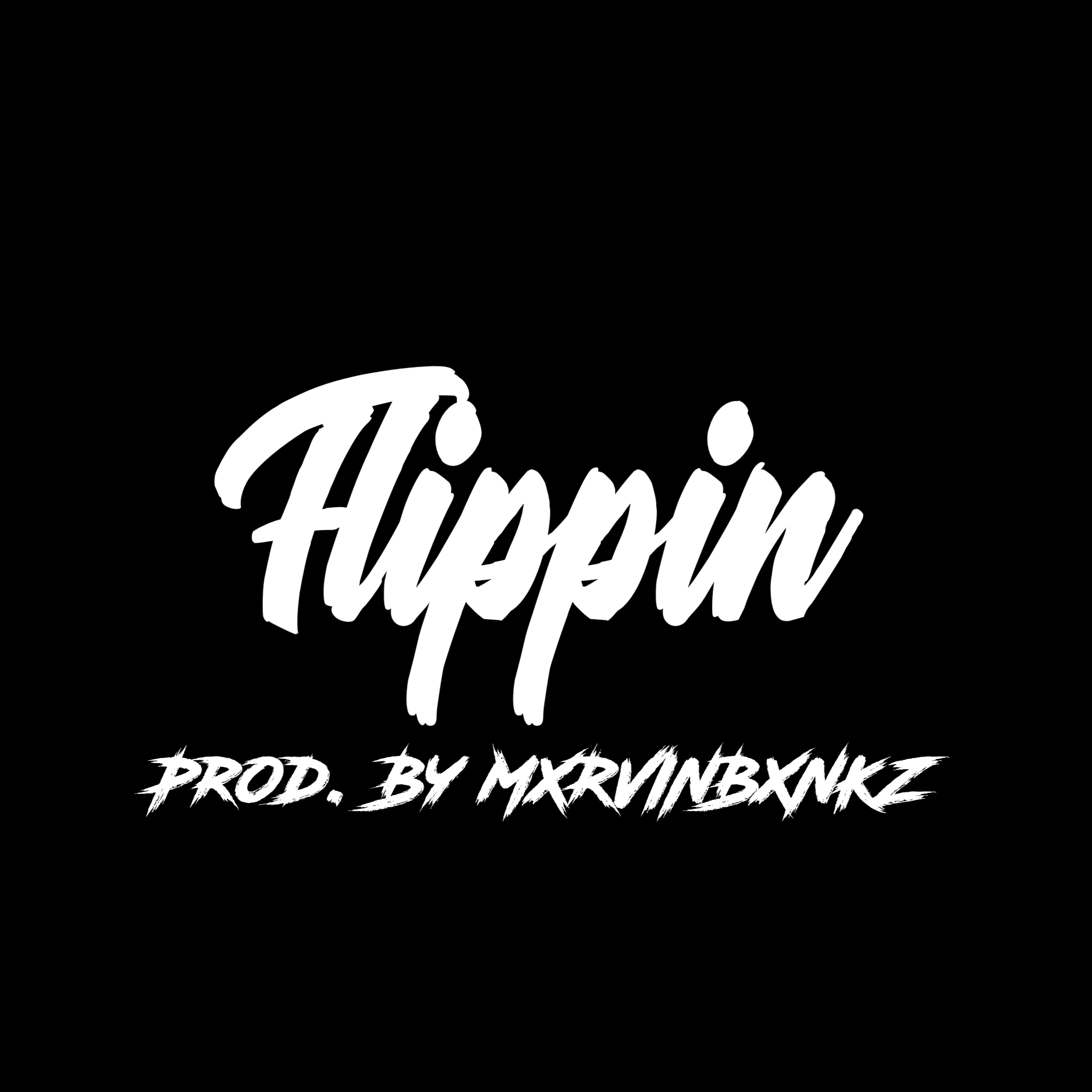 Created over Flippin by MXRVIN BXNKZ