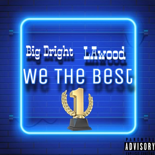 Created over WeTheBest ft LAwood by BIGFRIGHT