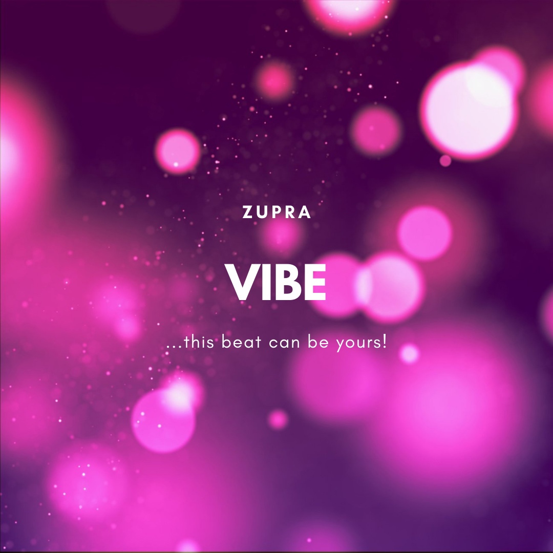 Created over Vibe by ZupraBeats