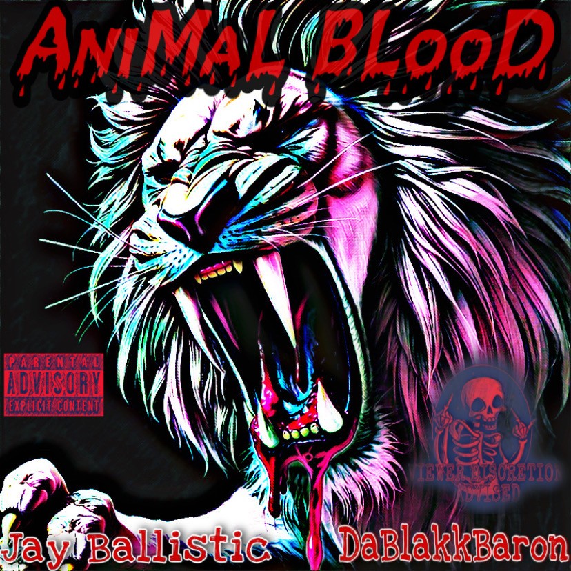 Created over ANiMaL BLooD by Jay Ballistic