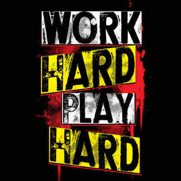 Play me hard. Хард ворк. Work hard Play. Work hard Play hard Дэвид Гетта. Work hard Play hard Wiz khalifa.