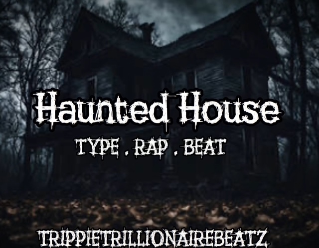 Created over Haunted house by trippietrillionairebeatz