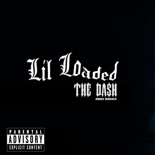 Created over Lil Loaded - The Dash [Official Instrumental] by theyknowassasin