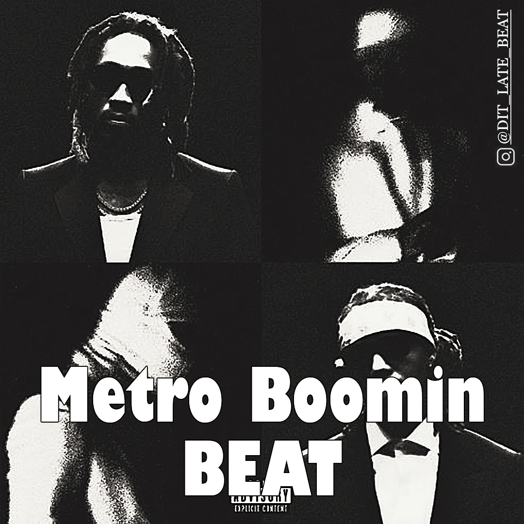 Created over Metro Boomin beat by DitLateBeat